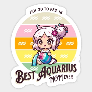 Best Aquarius Mom Ever Sticker